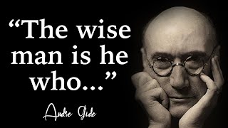 Andre Gide Quotes About Life | Life Changing Quotes