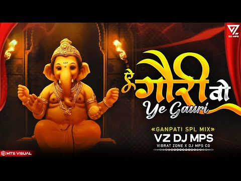 YE GAURI YE GAURI WO TOR LALNA DJ SONG ||  GANPATI CG DJ SONG || VZ DJ MPS || DJ GOL2 NEW REMIX 2024