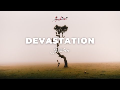 Jack5on - Devastation [ambient cinematic relaxing]