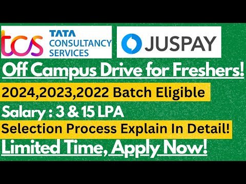 JUSPAY & TCS Off Campus Drive 2024,2023 & 2022 Batch Eligible | Apply Now🔥🔥