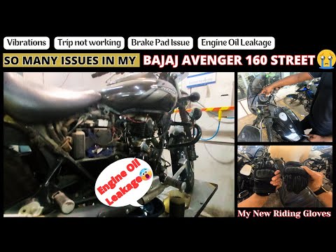 Vibration, Trip, Brake Pad and Engine Oil Leakage problem in Bajaj Avenger 160 Street after 12k+ KM