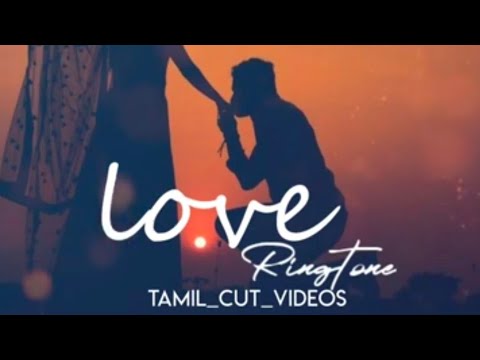 love ringtone 💖 Tamil ringtone   whatsapp status video 💖 #Tamil_cut_videos