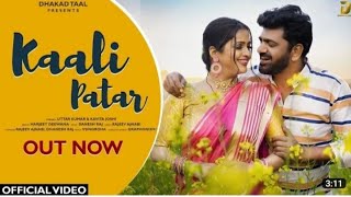 KAALI PATAR (Official Video) Uttar Kumar I KavitaJoshi I Harjeet Deewana I New Haryanvi Song 2023.