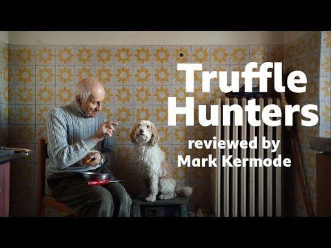 Truffle Hunters reviewed by Mark Kermode