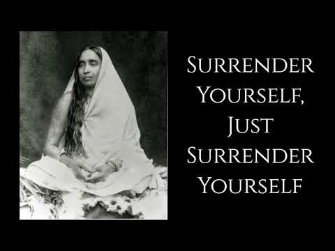 Sri Sarada Devi ~ 𝐒𝐮𝐫𝐫𝐞𝐧𝐝𝐞𝐫 𝐘𝐨𝐮𝐫𝐬𝐞𝐥𝐟 ~ Bhakti