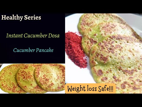 Instant Cucumber Dosa |  Cucumber Pancake | Sooji Cucumber Dosa #weightlossrecipe #decemberchallenge