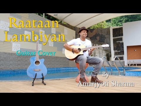 Raataan Lambiyan Guitar Cover By Amarjyoti Sharma