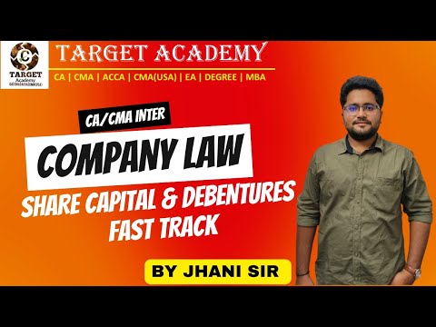 CA/CMA INTER || COMPANY LAW || SHARE CAPITAL & DEBENTURES FAST TRACK #ca #cma #cainter #cmainter