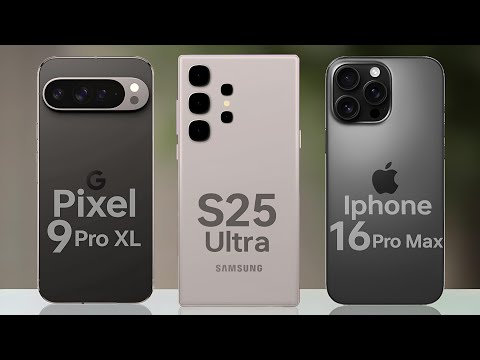 Google pixel 9 Pro XL VS  Samsung galaxy S25 ultra VS iphone 16 Pro Max