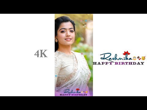 Rashmika Birthday Status Video HD Status New Trend Status !! Pandit Status !!