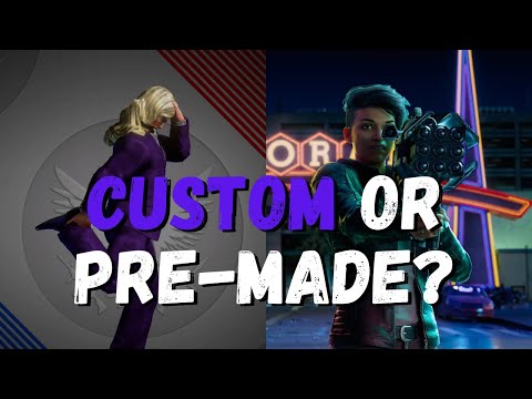 Custom vs Pre-Made Characters