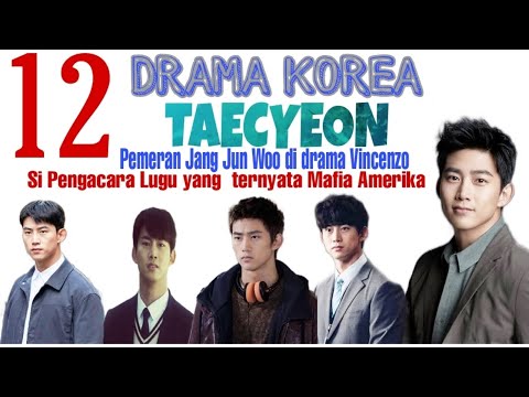 12 DRAMA KOREA OK TAECYEON TERLENGKAP (2010-2021)