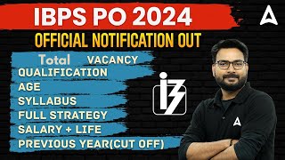 IBPS PO 2024 | IBPS PO Vacancy, Syllabus, Salary & Preparation Strategy | Full Details