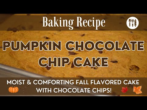 Pumpkin Chocolate Chip Cake Recipe | Pumpkin Recipe | Tasty Cake for Breakfast, Brunch or Dessert!