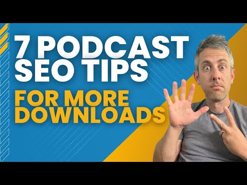 Boost Your Podcasts Organic Discoverability with These 7 SEO Tips (Audio Only)