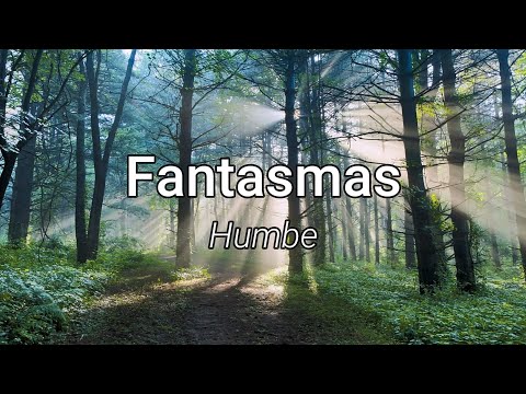 Humbe - fantasmas (Letra/Lyrics)