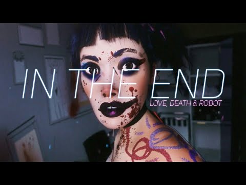 [MV] In The End - Love Death & Robots