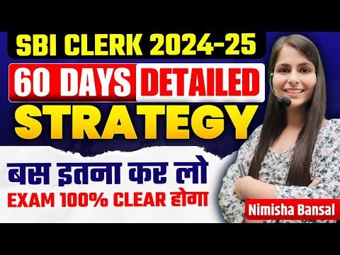 SBI Clerk 2024 | 60 Days Strategy | इसको FOLLOW किया तो SELECTION नहीं रुकेगा | Nimisha Bansal