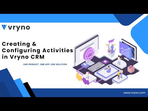 Creating & Configuring Activities | Vryno CRM Tutorials 2023