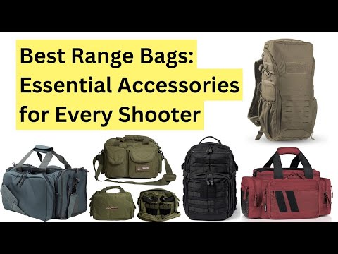 Best Range Bags: Essential Accessories for Every Shooter