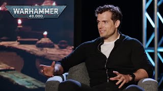 Henry Cavill talking about Warhammer 40k