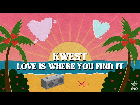 Kwest - Love Is Where You Find It (Official Audio) | Jet Star Music