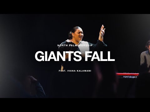 Giants Fall | North Palm Worship (Ivana Kamalani)