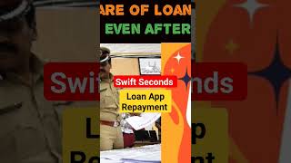 Swift Seconds Loan App repayment #instantloanapp #loanappsharassment #legalonlineadvice