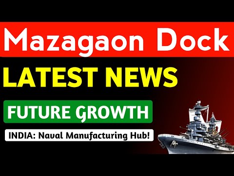 Mazagon Dock Share Latest News 🔥 Future Growth 📈