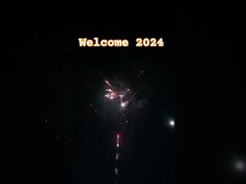 WELCOME 2024 #fireworks #newyear