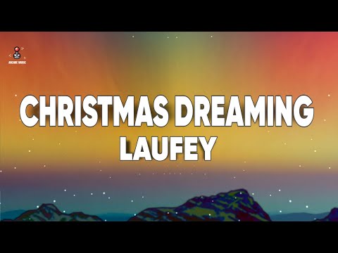 Laufey - Christmas Dreaming (Lyrics)