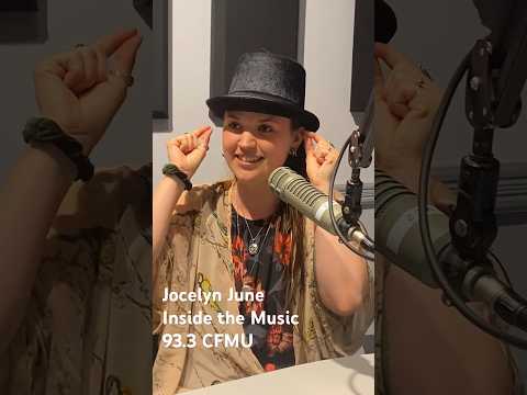 Jocelyn June | Inside the Music | 93.3 CFMU #musicpodcast #music #musicinterview #musicclip