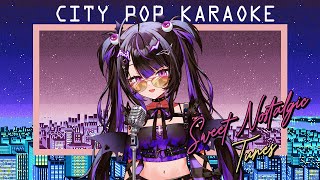 【KARAOKE / 歌枠】City Poppin' - Sweet and nostalgic tunes to relax to🎶