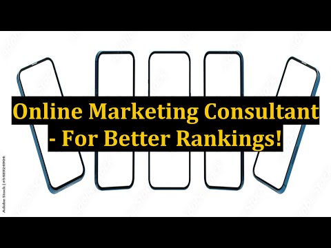 Online Marketing Consultant - For Better Rankings!