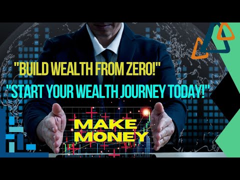 How to Build Wealth from Scratch: Simple Steps to Financial Freedom!