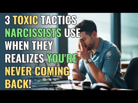 3 Toxic Tactics Narcissists Use When They Realizes You're Never Coming Back! | NPD | Narcissism