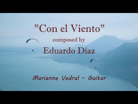 "Con el Viento" composed by Eduardo Diaz, Marianne Vedral - guitar