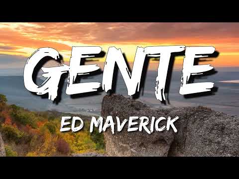 Ed Maverick - Gente (Letra\Lyrics)