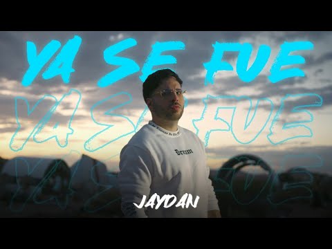 Jaydan - Ya Se Fue (Video Oficial)