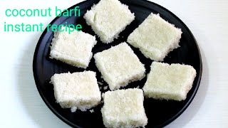 Coconut barfi/Nariyal barfi recipe Without Khoya,milk,condensed milk/desiccated coconut barfi recipe