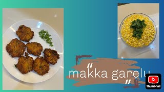 Telangana special Makka garelu #food  all ingredients in description