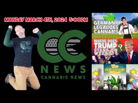 Cannabis News Update – Germany Legalizes - Kinda, Trump on Cannabis , Cannabinoid  Entourage Effect