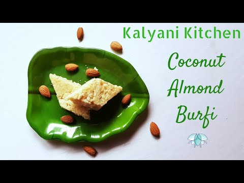 Coconut & Almond Burfi Method 1 | தேங்காய் பாதாம் பர்பி | Kalyani Kitchen#52