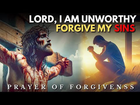 Lord, Forgive My Sins and Renew My Spirit: A Prayer of Deep Repentance