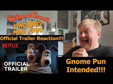 Gnome Pun Intended!!! Wallace & Gromit: Vengeance Most Fowl Official Trailer Reaction!!!