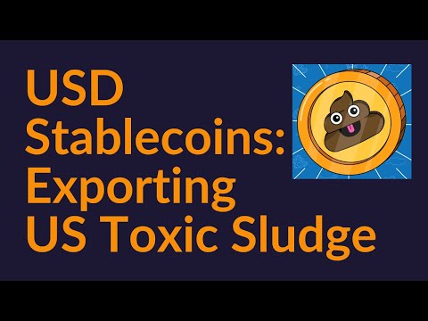 USD Stablecoins: Exporting US Toxic Sludge