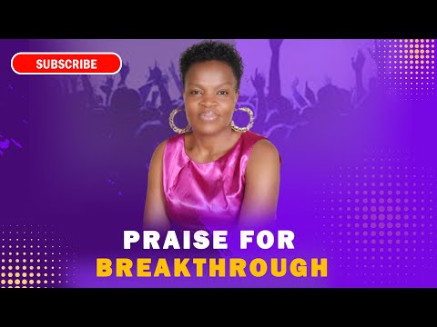 Praise For Breakthrough I Pastor Alice