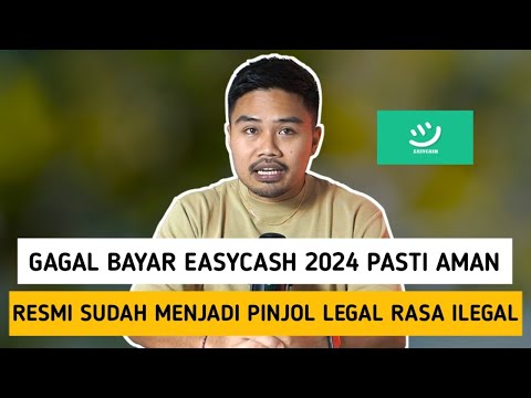 Gagal Bayar EasyCash 2024 Pasti Aman‼️Resmi Sudah Menjadi Pinjol Legal Rasa Ilegal