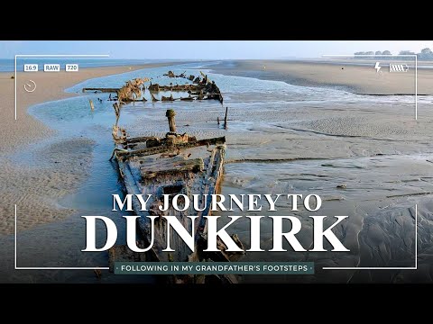 Journey to DUNKIRK: Following My Grandfather's Footsteps