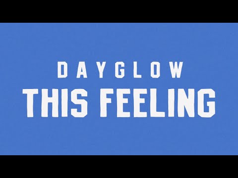 Dayglow - This Feeling (Official Lyric Video)